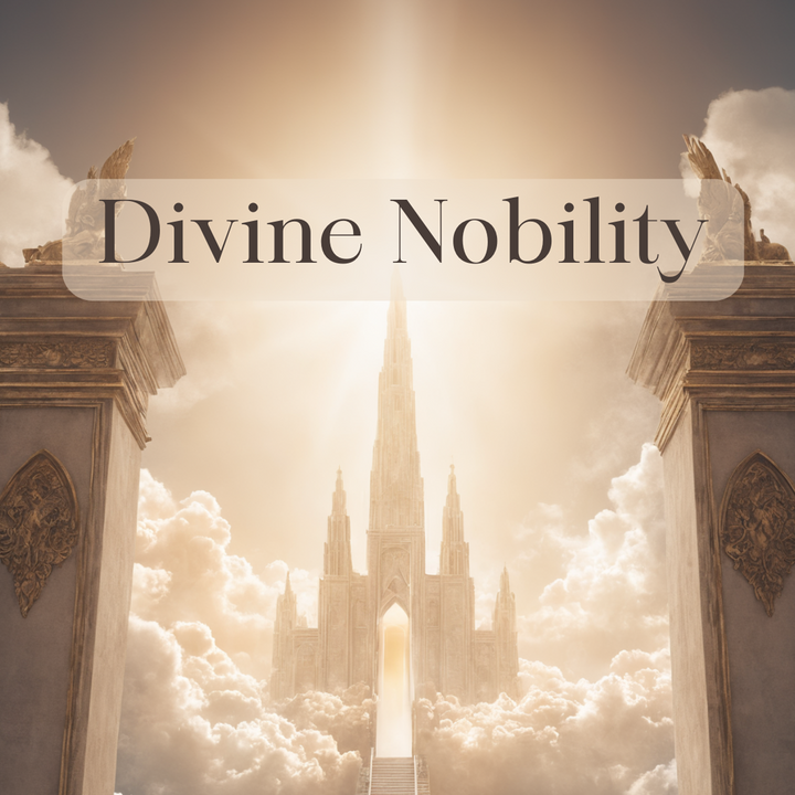 Theme for 2025: Divine Nobility